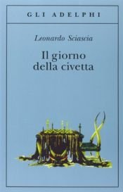 book cover of Il giorno della civetta by Leonardo Sciascia