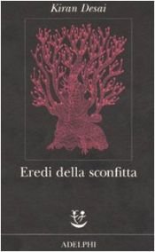 book cover of Eredi della sconfitta by Kiran Desai