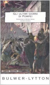 book cover of Gli ultimi giorni di Pompei by Edward Bulwer-Lytton