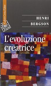 book cover of L' evoluzione creatrice by Henri Bergson