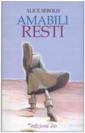 book cover of Amabili resti by Alice Sebold|Editorial Editorial Atlantic