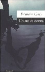 book cover of Chiaro di donna by Romain Gary