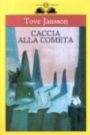 book cover of Caccia alla cometa by Tove Jansson