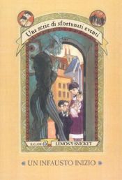 book cover of Un infausto inizio by Lemony Snicket