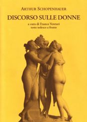 book cover of Discorso sulle donne. Testo tedesco a fronte by Arthur Schopenhauer