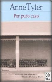 book cover of Per puro caso by Anne Tyler