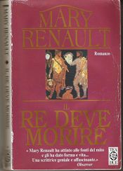 book cover of Il re deve morire by Mary Renault