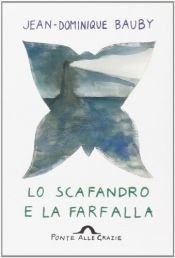 book cover of Lo scafandro e la farfalla by Jean-Dominique Bauby