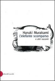 book cover of L'elefante scomparso e altri racconti by Haruki Murakami