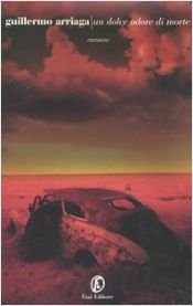book cover of Un dolce odore di morte by Guillermo Arriaga