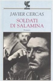 book cover of Soldati di Salamina by Javier Cercas