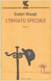 book cover of L'inviato speciale by Evelyn Waugh