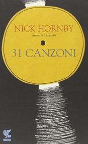 book cover of 31 canzoni by Nick Hornby
