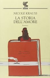 book cover of La storia dell'amore by Nicole Krauss