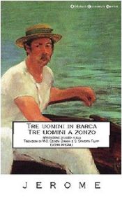 book cover of Tre uomini in barca. Tre uomini a zonzo by Jerome K. Jerome