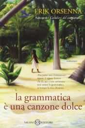 book cover of La grammatica è una canzone dolce by Erik Orsenna