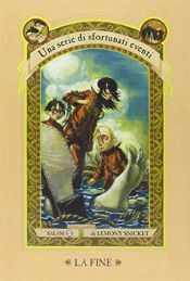 book cover of La fine Una serie di sfortunati eventi, vol. 13 by Lemony Snicket