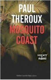 book cover of Mosquito coast by Paul Theroux