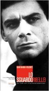 book cover of Gian Maria Volonté. Lo sguardo ribelle by Autor nicht bekannt