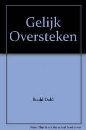 book cover of Gelijk Oversteken (Switch Bitch) by Roald Dahl