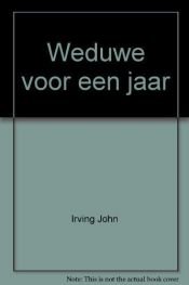 book cover of Weduwe voor een jaar by John Irving