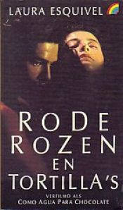 book cover of Rode rozen en tortilla's by Laura Esquivel