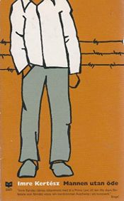 book cover of Mannen utan öde by Imre Kertész