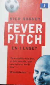 book cover of Fever Pitch: en i laget by Nick Hornby