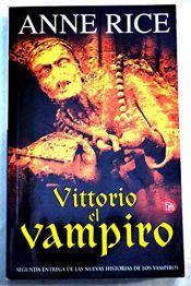 book cover of Vittorio El Vampiro by Anne Rice