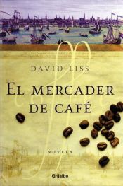 book cover of El Mercader de Cafe by David Liss