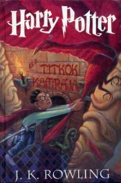 book cover of Harry Potter és a Titkok Kamrája by Joanne Kathleen Rowling