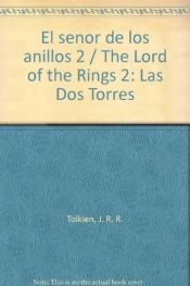 book cover of Las dos torres by J. R. R. Tolkien|Margaret Carroux