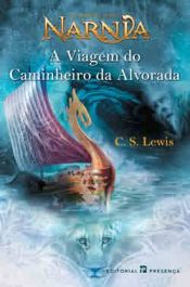 book cover of As Crónicas de Nárnia (A VIAGEM DO CAMINHEIRO DA ALVORADA, 5) by Clive Staples Lewis