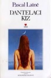 book cover of Dantelacı Kız by Pascal Lainé
