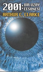 book cover of 2001: Bir Uzay Efsanesi by Arthur C. Clarke