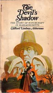 book cover of The Devil's Shadow: The Story of Witchcraft In Massachusets by Clifford Lindsey Alderman