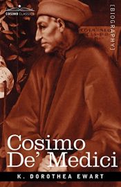book cover of Cosimo de' Medici by K. Dorothea Ewart