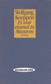 book cover of Es war einmal in Masuren by Wolfgang Koeppen