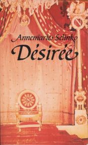 book cover of Désirée by Annemarie Selinko