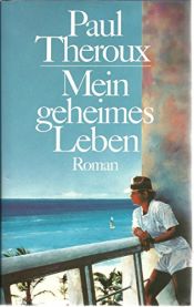 book cover of Mein geheimes Leben by Paul Theroux