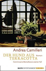 book cover of Der Hund aus Terracotta: Commissario Montalbano löst seinen zweiten Fall by Andrea Camilleri