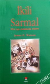 book cover of İkili sarmal : DNA yapı çözümünün öyküsü by James Dewey Watson
