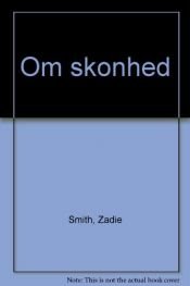 book cover of Om skønhed by Zadie Smith