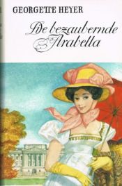 book cover of Die bezaubernde Arabella. Großdruck. by Georgette Heyer