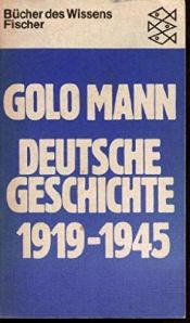 book cover of Deutsche Geschichte 1919 - 1945 by Golo Mann