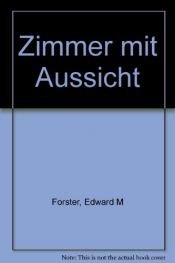 book cover of Zimmer mit Aussicht by Edward-Morgan Forster