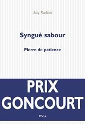 book cover of Syngué sabour. Pierre de patience by Atiq Rahimi