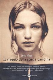 book cover of Il viaggio della strega bambina by Celia Rees
