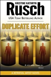 book cover of Duplicate Effort: A Retrieval Artist Novel by Kristine Kathryn Rusch