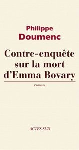 book cover of Contre-enquête sur la mort d'Emma Bovary by Philippe Doumenc